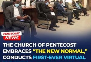 The Church Of Pentecost Embraces ‘The New Normal,’ Conducts First-Ever Virtual Election